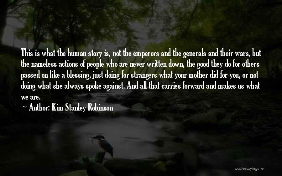Doing Good For Others Quotes By Kim Stanley Robinson