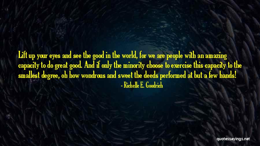 Doing Good For Others Quotes By Richelle E. Goodrich