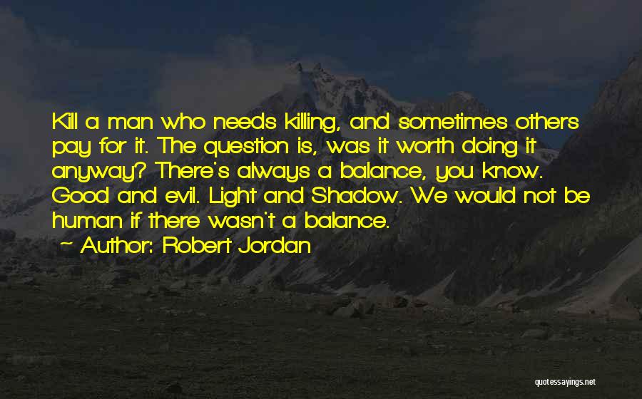 Doing Good For Others Quotes By Robert Jordan