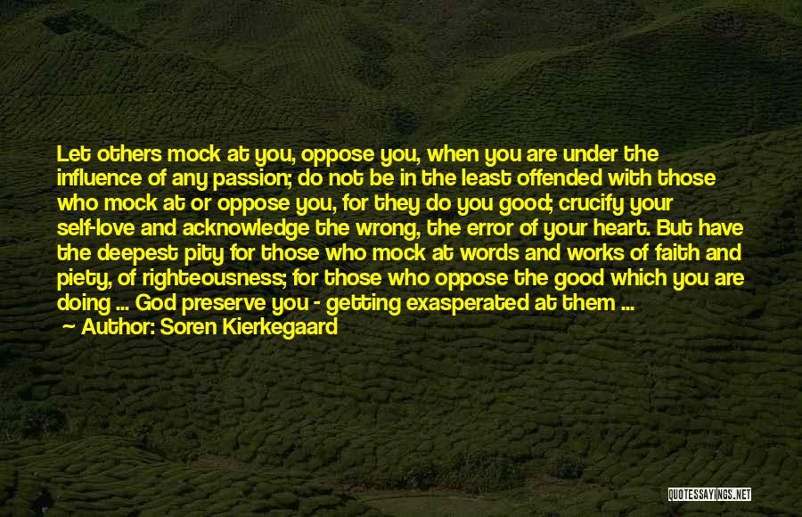 Doing Good For Others Quotes By Soren Kierkegaard