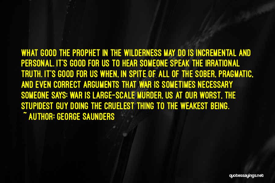 Doing Good For Someone Quotes By George Saunders