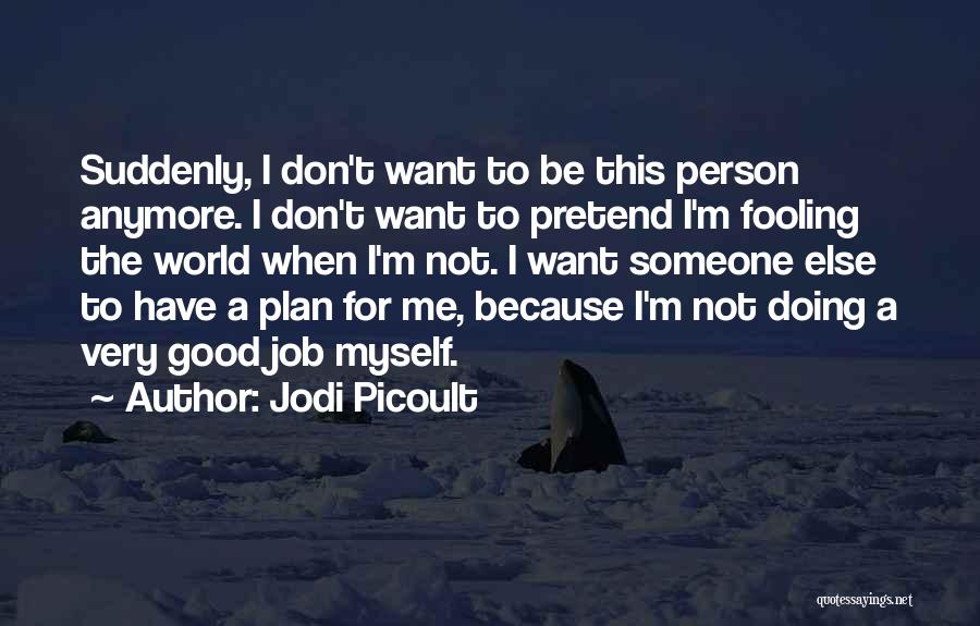 Doing Good For Someone Quotes By Jodi Picoult