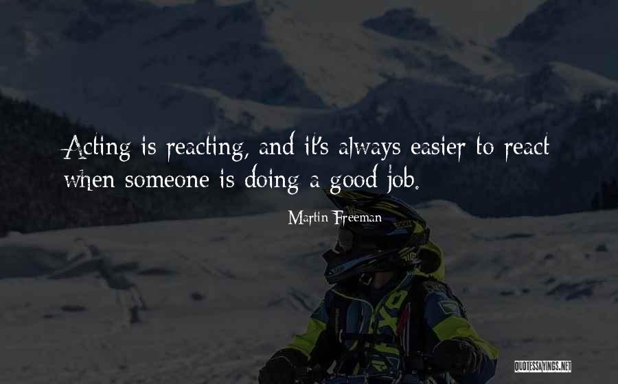 Doing Good Job Quotes By Martin Freeman Doing Good Job Quotes By Martin Freeman