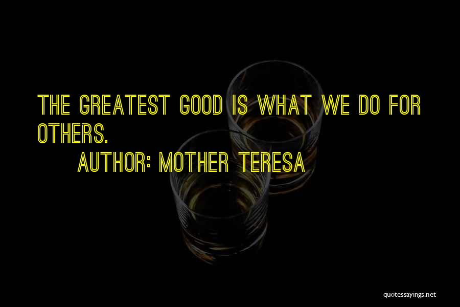 Doing Good Mother Teresa Quotes By Mother Teresa