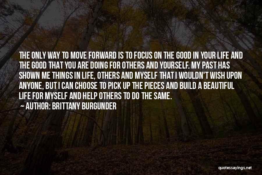 Doing Good Others Quotes By Brittany Burgunder