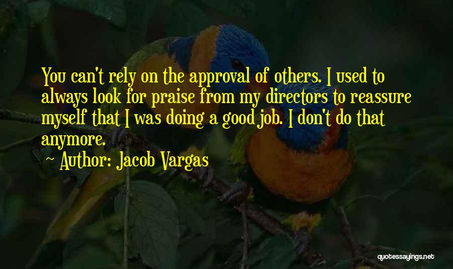 Doing Good Others Quotes By Jacob Vargas