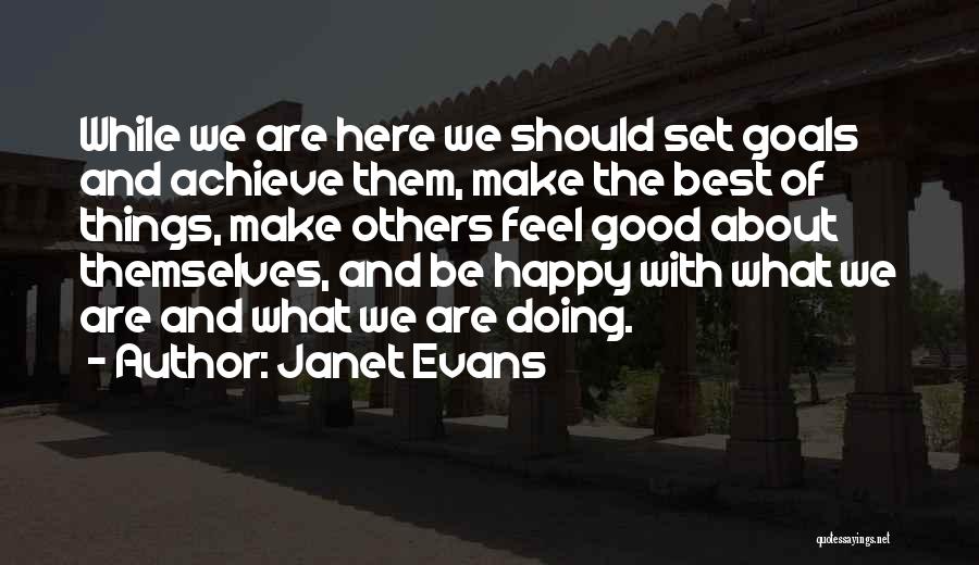 Doing Good Others Quotes By Janet Evans