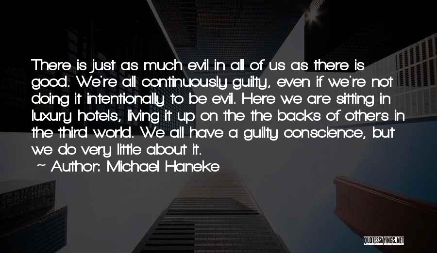 Doing Good Others Quotes By Michael Haneke