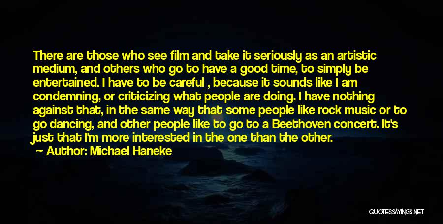 Doing Good Others Quotes By Michael Haneke