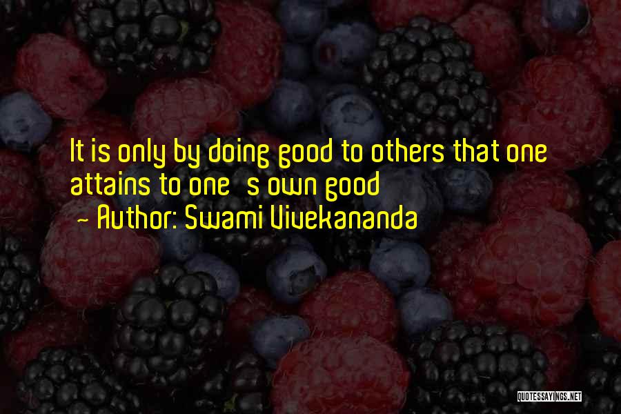 Doing Good Others Quotes By Swami Vivekananda