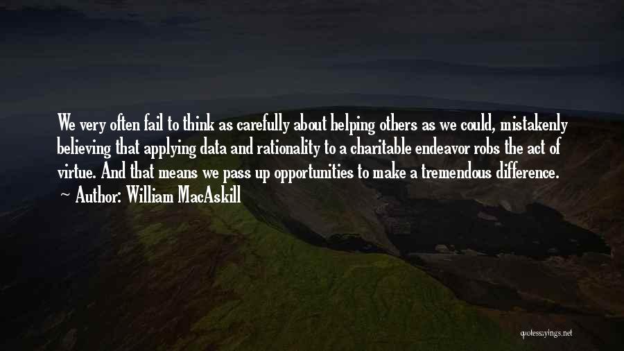Doing Good Others Quotes By William MacAskill
