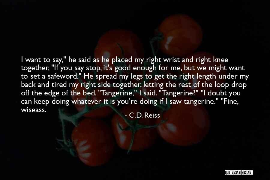 Doing Good Quotes By C.D. Reiss