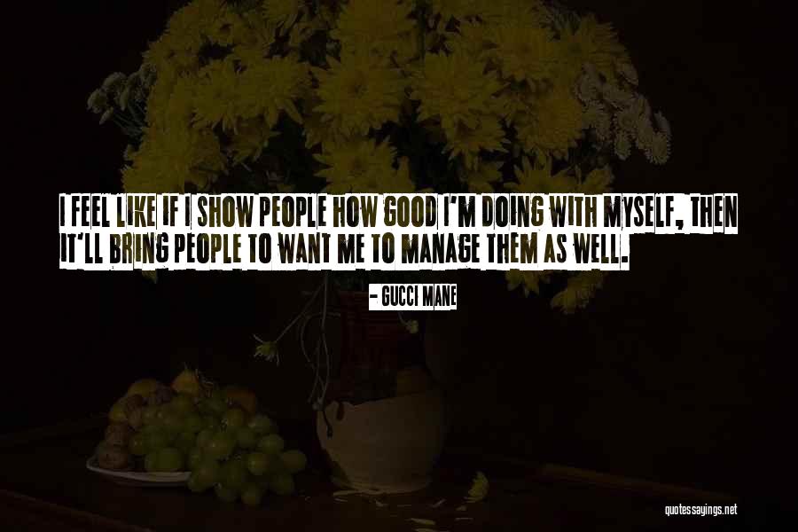 Doing Good Quotes By Gucci Mane Doing Good Quotes By Gucci Mane