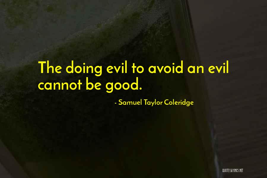Doing Good Quotes By Samuel Taylor Coleridge Doing Good Quotes By Samuel Taylor Coleridge