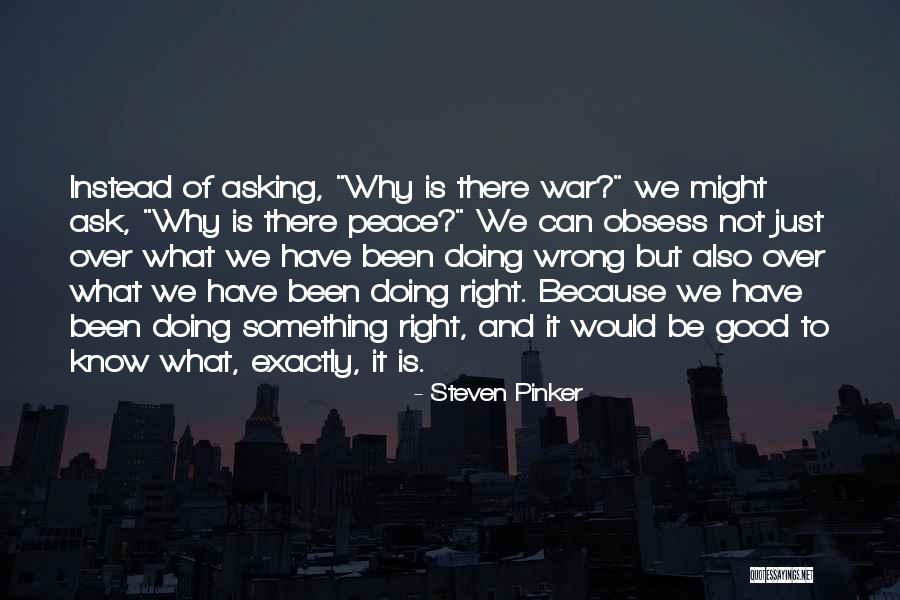 Doing Good Quotes By Steven Pinker Doing Good Quotes By Steven Pinker