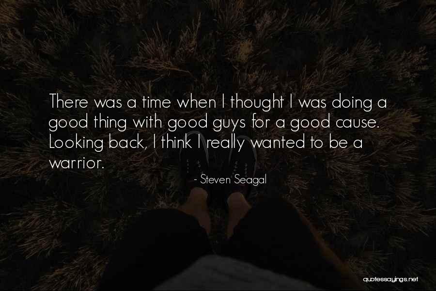 Doing Good Quotes By Steven Seagal Doing Good Quotes By Steven Seagal