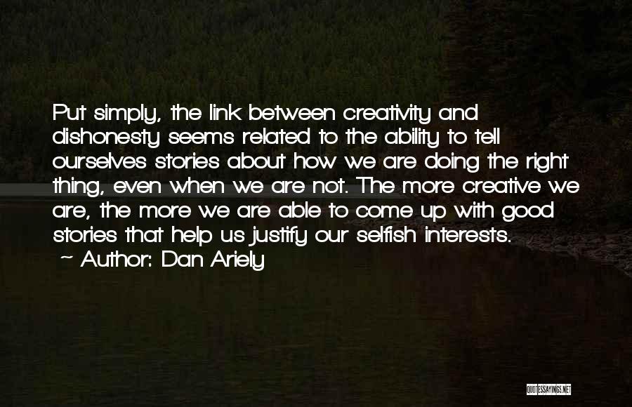 Doing Good Thing Quotes By Dan Ariely