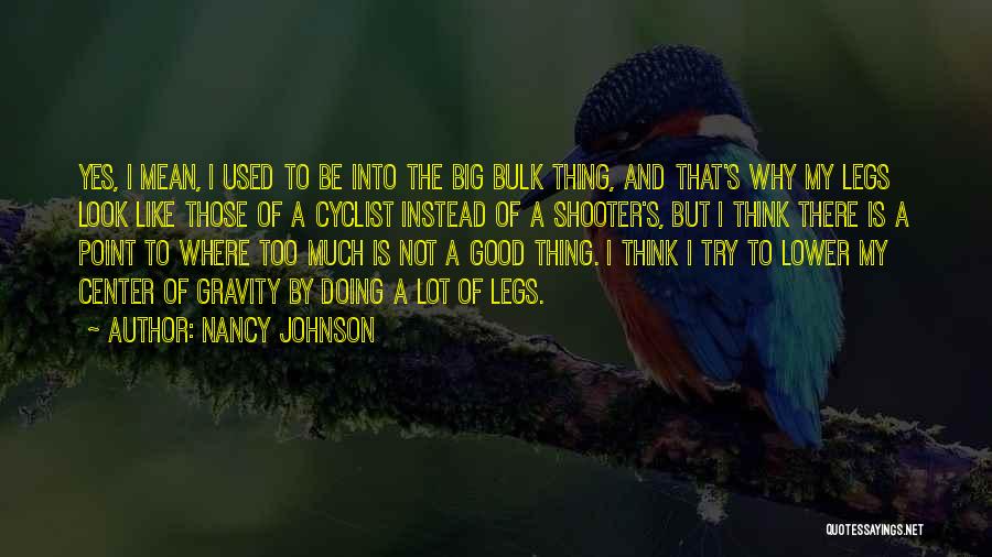 Doing Good Thing Quotes By Nancy Johnson