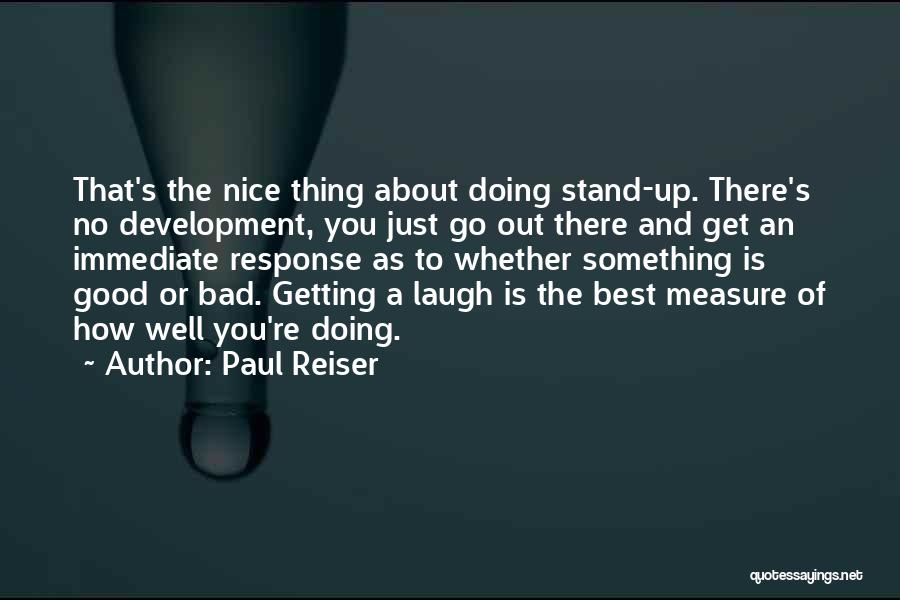 Doing Good Thing Quotes By Paul Reiser