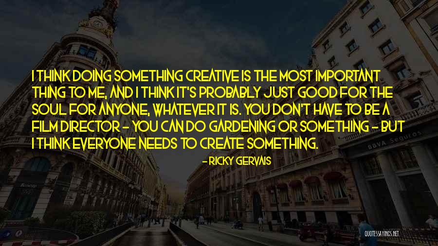 Doing Good Thing Quotes By Ricky Gervais