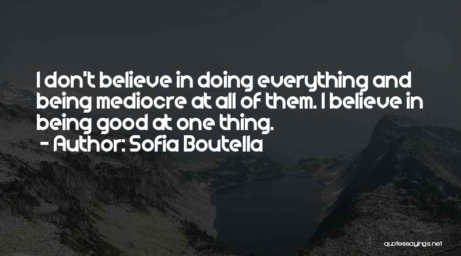 Doing Good Thing Quotes By Sofia Boutella