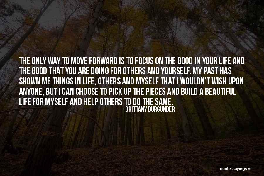 Doing Good Things For Others Quotes By Brittany Burgunder