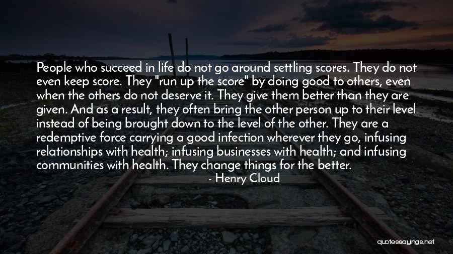 Doing Good Things For Others Quotes By Henry Cloud