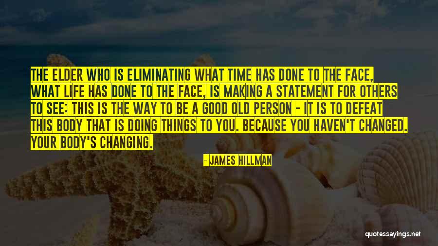 Doing Good Things For Others Quotes By James Hillman