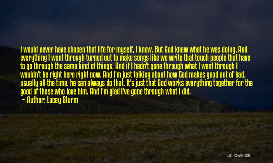 Doing Good Things Quotes By Lacey Sturm