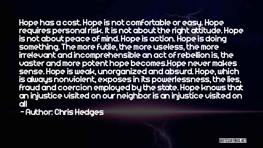 Doing Good To Others Quotes By Chris Hedges