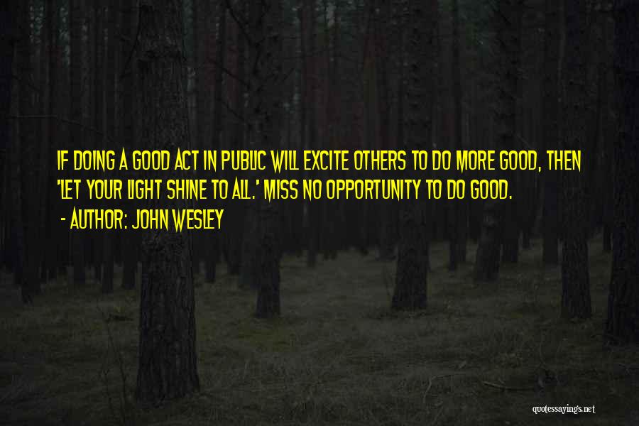 Doing Good To Others Quotes By John Wesley