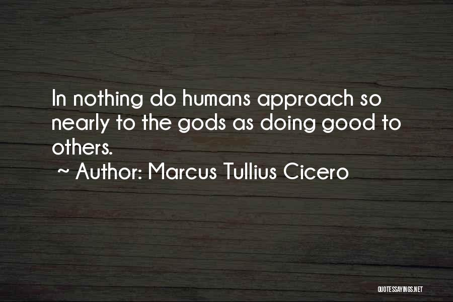 Doing Good To Others Quotes By Marcus Tullius Cicero