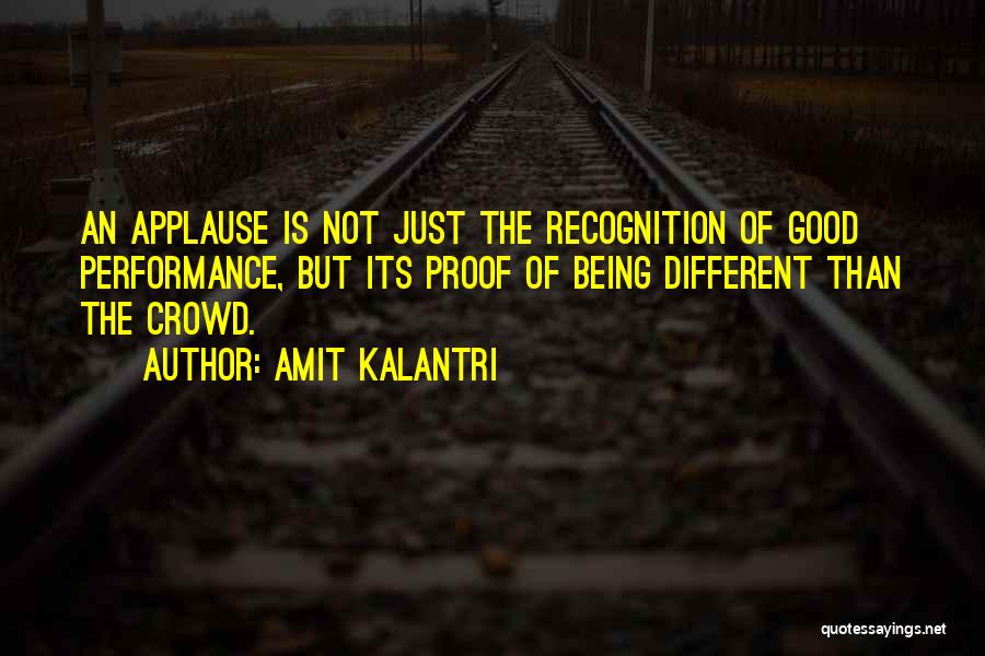 Doing Good Without Recognition Quotes By Amit Kalantri