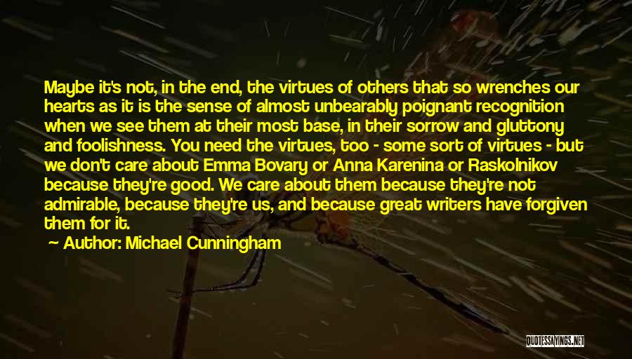 Doing Good Without Recognition Quotes By Michael Cunningham