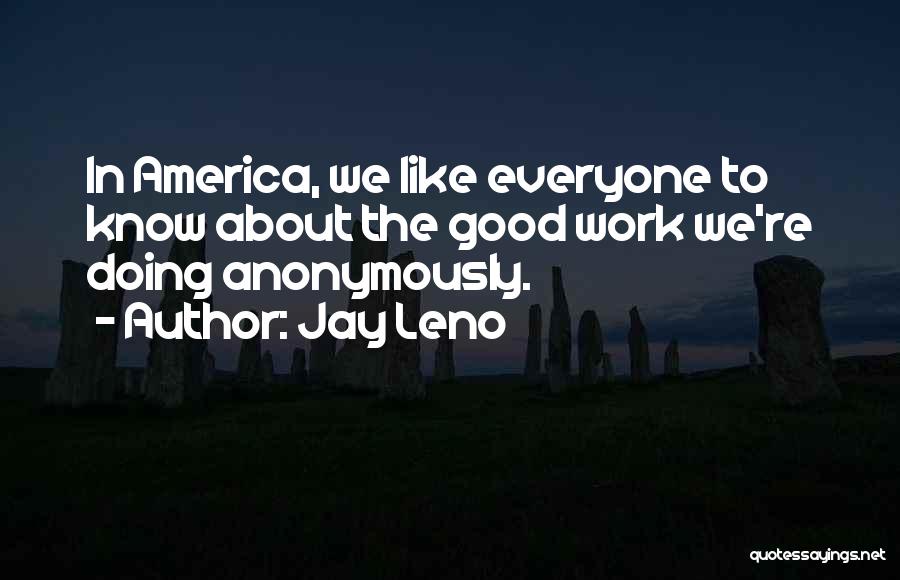 Doing Good Work Quotes By Jay Leno