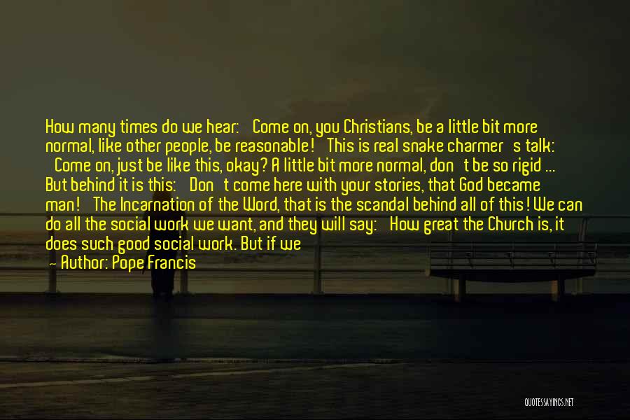 Doing Good Work Quotes By Pope Francis