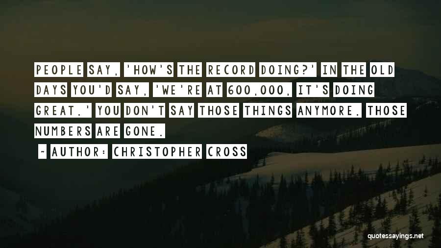 Doing Great Things Quotes By Christopher Cross