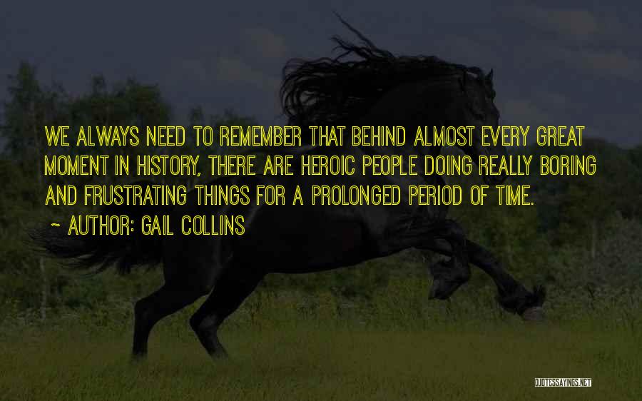 Doing Great Things Quotes By Gail Collins