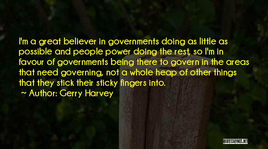 Doing Great Things Quotes By Gerry Harvey