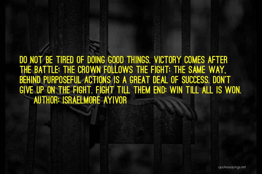 Doing Great Things Quotes By Israelmore Ayivor