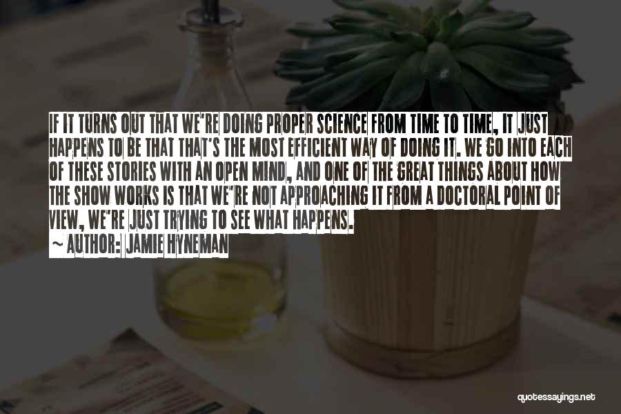 Doing Great Things Quotes By Jamie Hyneman