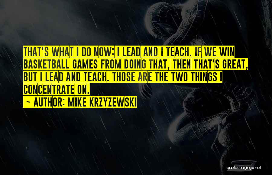 Doing Great Things Quotes By Mike Krzyzewski