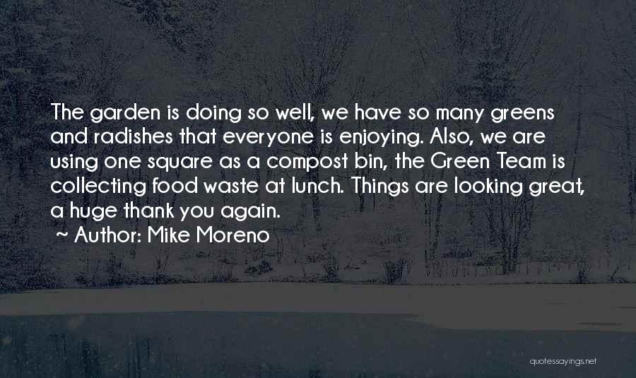 Doing Great Things Quotes By Mike Moreno