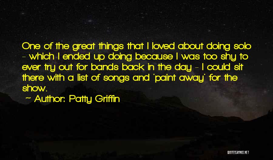 Doing Great Things Quotes By Patty Griffin