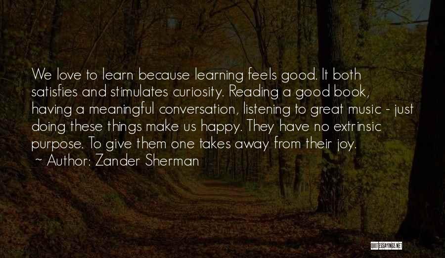 Doing Great Things Quotes By Zander Sherman