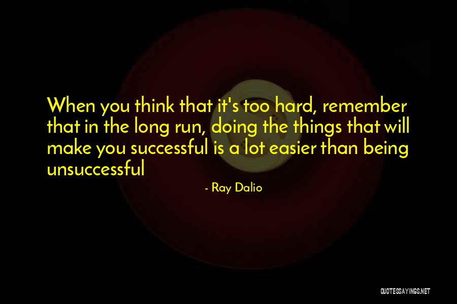 Doing Hard Things In Life Quotes By Ray Dalio