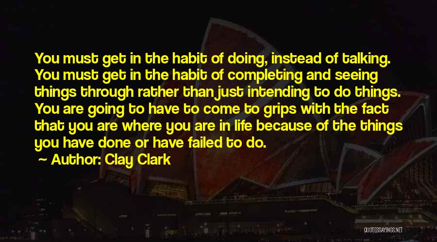 Doing Instead Of Talking Quotes By Clay Clark