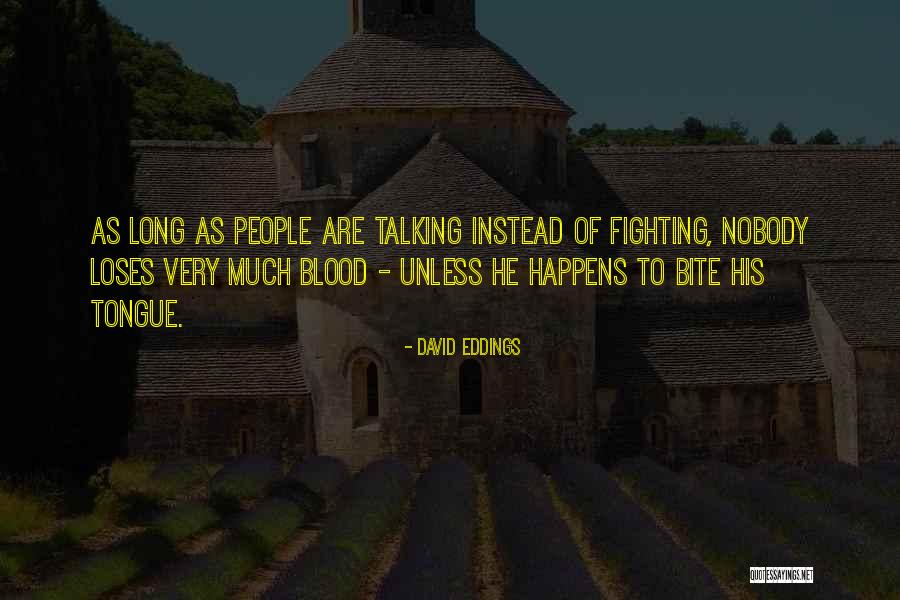 Doing Instead Of Talking Quotes By David Eddings