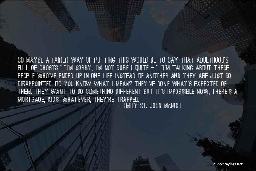 Doing Instead Of Talking Quotes By Emily St. John Mandel Doing Instead Of Talking Quotes By Emily St. John Mandel