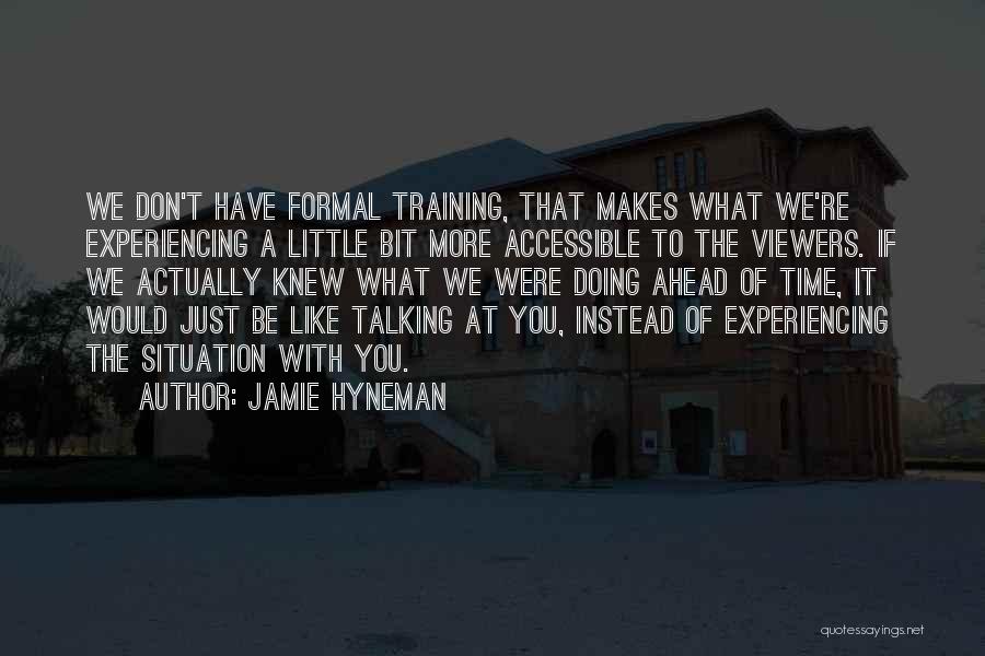 Doing Instead Of Talking Quotes By Jamie Hyneman
